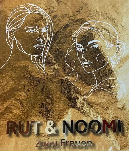 Rut und Noomi: Zwei Frauen - Eine Geschichte: Gottesdienst von Frauen für alle