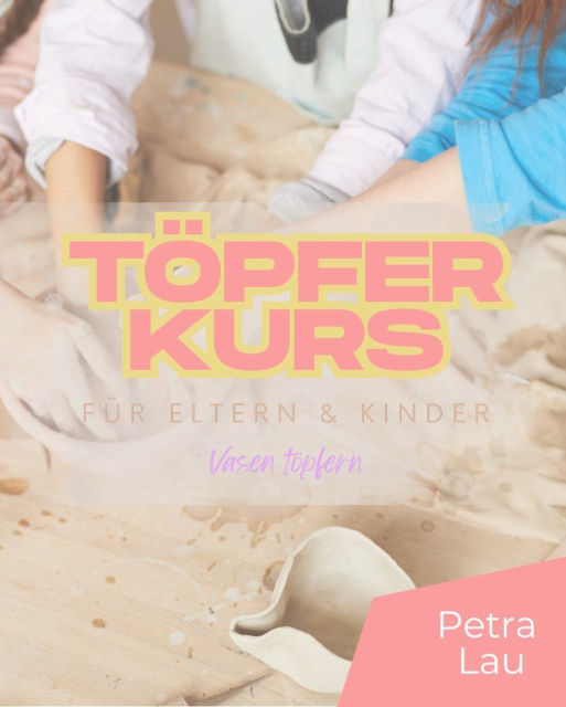 Eltern- Kind Töpferkurs Blumenvasen groß und klein